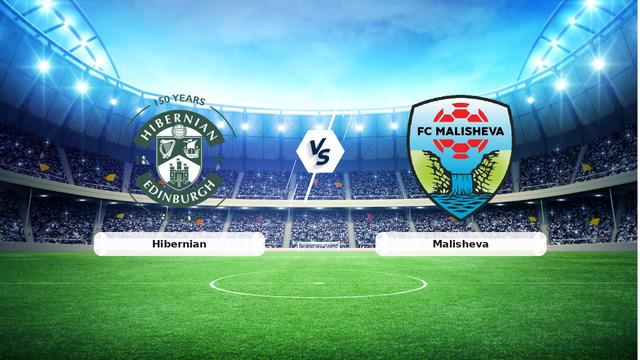 Hibernian - Malisheva Maçı Özeti ve Tüm Önemli Anlar