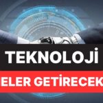 2030’da Teknolojinin Sunacağı 12 Yenilik Duyuruldu