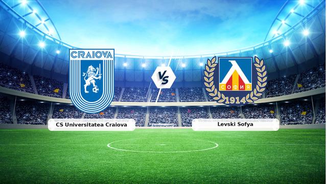 CANLI | CS Universitatea Craiova – Levski Sofya maç anlatımı! Maç ne zaman? Saat kaçta ve hangi kanalda? – 29 Temmuz 2026